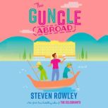 The Guncle Abroad, Steven Rowley