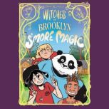 Witches of Brooklyn SMore Magic, Sophie Escabasse