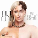 The T Guide, Gigi Gorgeous