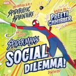 SpiderMans Social Dilemma, Preeti Chhibber