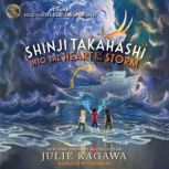 Shinji Takahashi Into the Heart of t..., Julie Kagawa