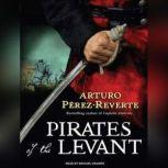 Pirates of the Levant, Arturo PerezReverte