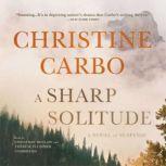 A Sharp Solitude, Christine Carbo