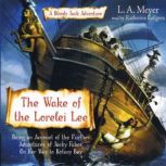 The Wake of the Lorelei Lee, L. A. Meyer