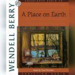 A Place On Earth, Wendell Berry