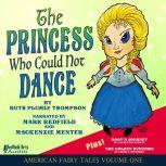 The Princess Who Could Not Dance, Ruth Plumly Thompson