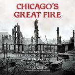 Chicagos Great Fire, Carl Smith