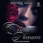 Private Pleasures, Bertrice Small