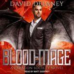 Blood-Mage A Paragon Society Novel, David Delaney