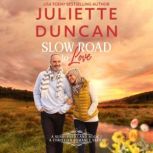 Slow Road to Love, Juliette Duncan