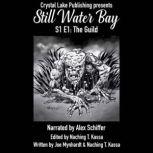 Still Water Bay Season One Episode On..., Joe Mynhardt and Naching T. Kassa