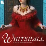 Whitehall A Novel Part 1, Liz Duffy Adams