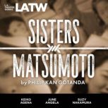 Sisters Matsumoto, Philip Kan Gotanda