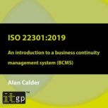 ISO 22301 2019  An introduction to ..., Alan Calder