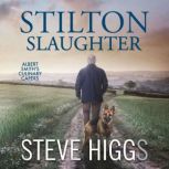 Stilton Slaughter, Steve Higgs