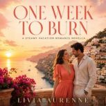 One Week to Burn, Livia Aurenne