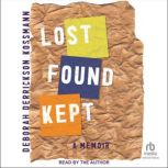 Lost Found Kept, Deborah Derrickson Kossmann