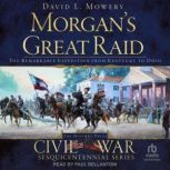 Morgans Great Raid, David L. Mowery