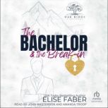 The Bachelor  the Breakin, Elise Faber