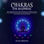 Chakras for Beginners, Julia Crystal