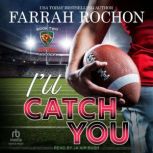 Ill Catch You, Farrah Rochon