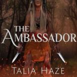 The Ambassador, Talia Haze