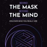 Behind the Mask, Beyond the Mind Dis..., Rudy Daniel