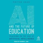 AI And The Future of Education, Priten Shah