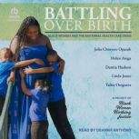 Battling Over Birth, Helen Arega