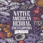 NATIVE AMERICAN HERBAL ENCYCLOPEDIA, Ted Valdez