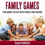 Family Games, Susan Hollister