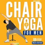 Chair Yoga for Men, Barbara Belmont