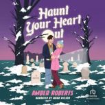 Haunt Your Heart Out, Amber Roberts