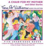 A Chair For My Mother and Other Stori..., Vera B. Williams