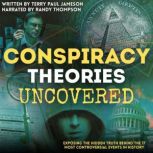 Conspiracy Theories Uncovered, Terry Paul Jameson