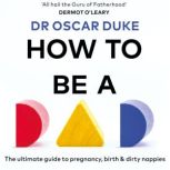 How to Be a Dad, Oscar Duke