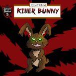 Killer Bunny, Jeff Child