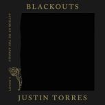 Blackouts, Justin Torres
