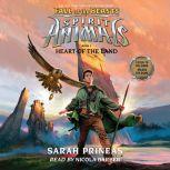Spirit Animals: Fall of the Beasts, Book #5: Heart of the Land, Sarah Prineas