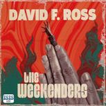 The Weekenders, David F. Ross