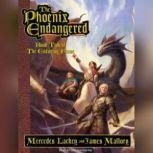 The Phoenix Endangered Book Two of the Enduring Flame, Mercedes Lackey