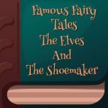 The Elves And The Shoemaker, Jacob Grimm