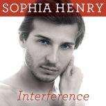 Interference, Sophia Henry