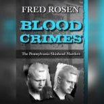 Blood Crimes, Fred Rosen