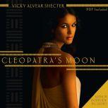 Cleopatra's Moon, Vicky  Alvear Shecter