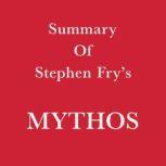 Summary of Stephen Fry's Mythos, Swift Reads