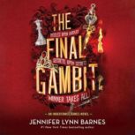 The Final Gambit, Jennifer Lynn Barnes