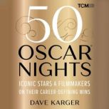 50 Oscar Nights, Dave Karger