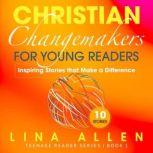 Christian Changemakers for Young Read..., Lina Allen