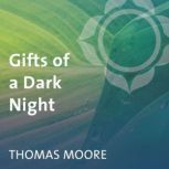 Gifts of a Dark Night, Thomas Moore